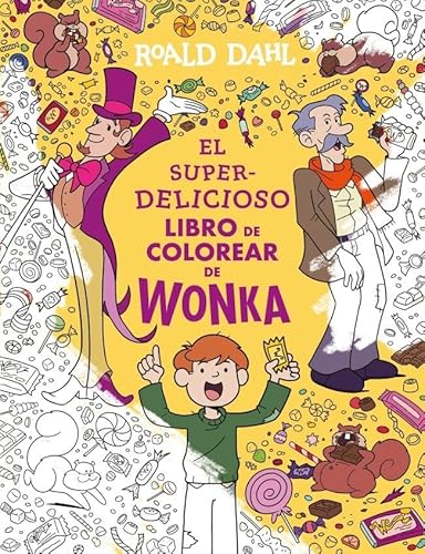 El superdelicioso libro para colorear de Wonka (Alfaguara Clásicos) El superdelicioso libro para colorear de Wonka (Alfaguara Clásicos)