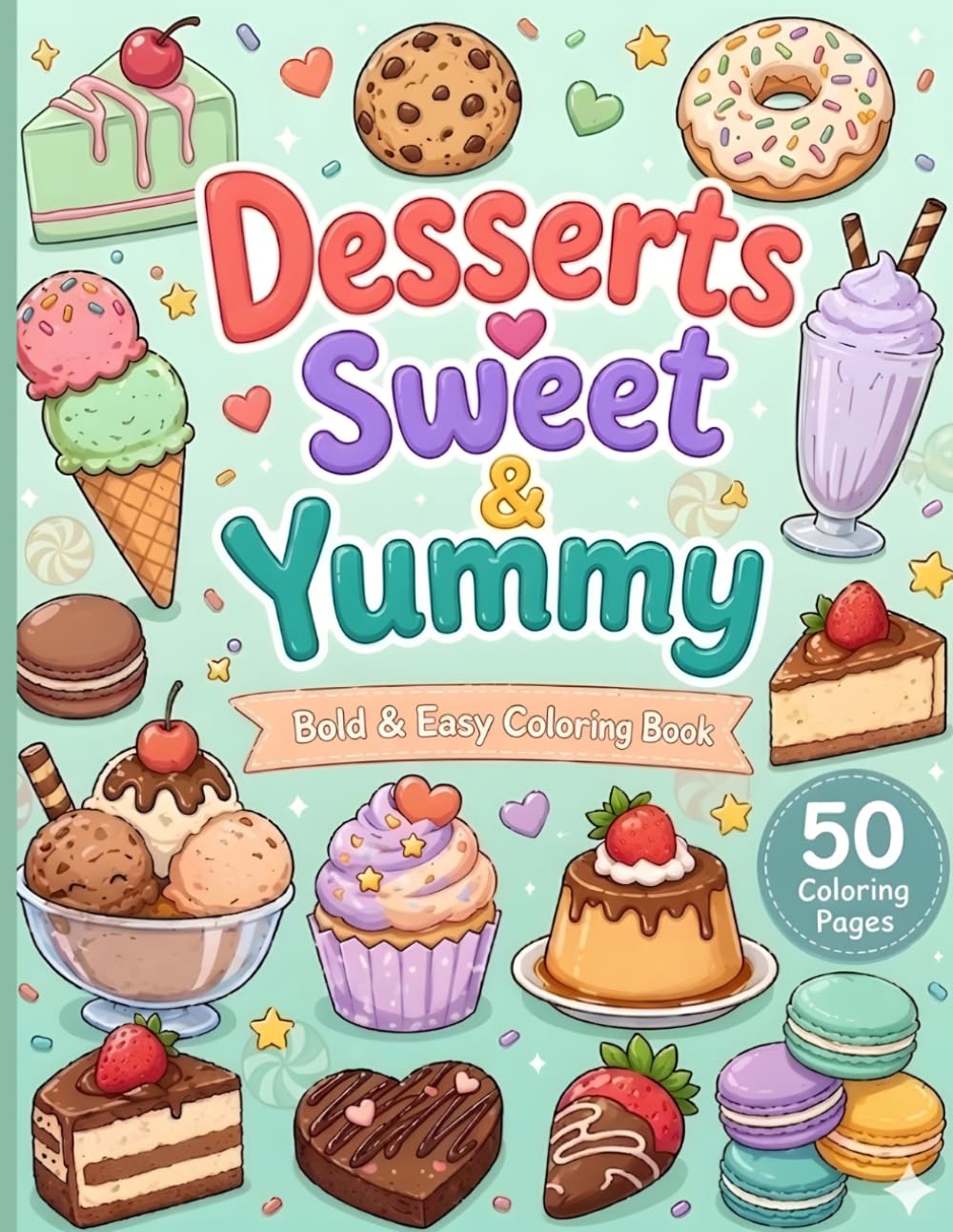 Dessert Coloring Book: Bold & Easy Sweet Treat Coloring Book for All Ages (Cozy Coloring Collection)