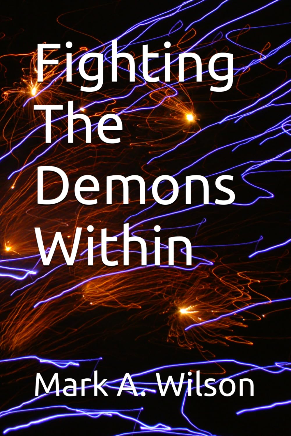 Fighting The Demons Within
