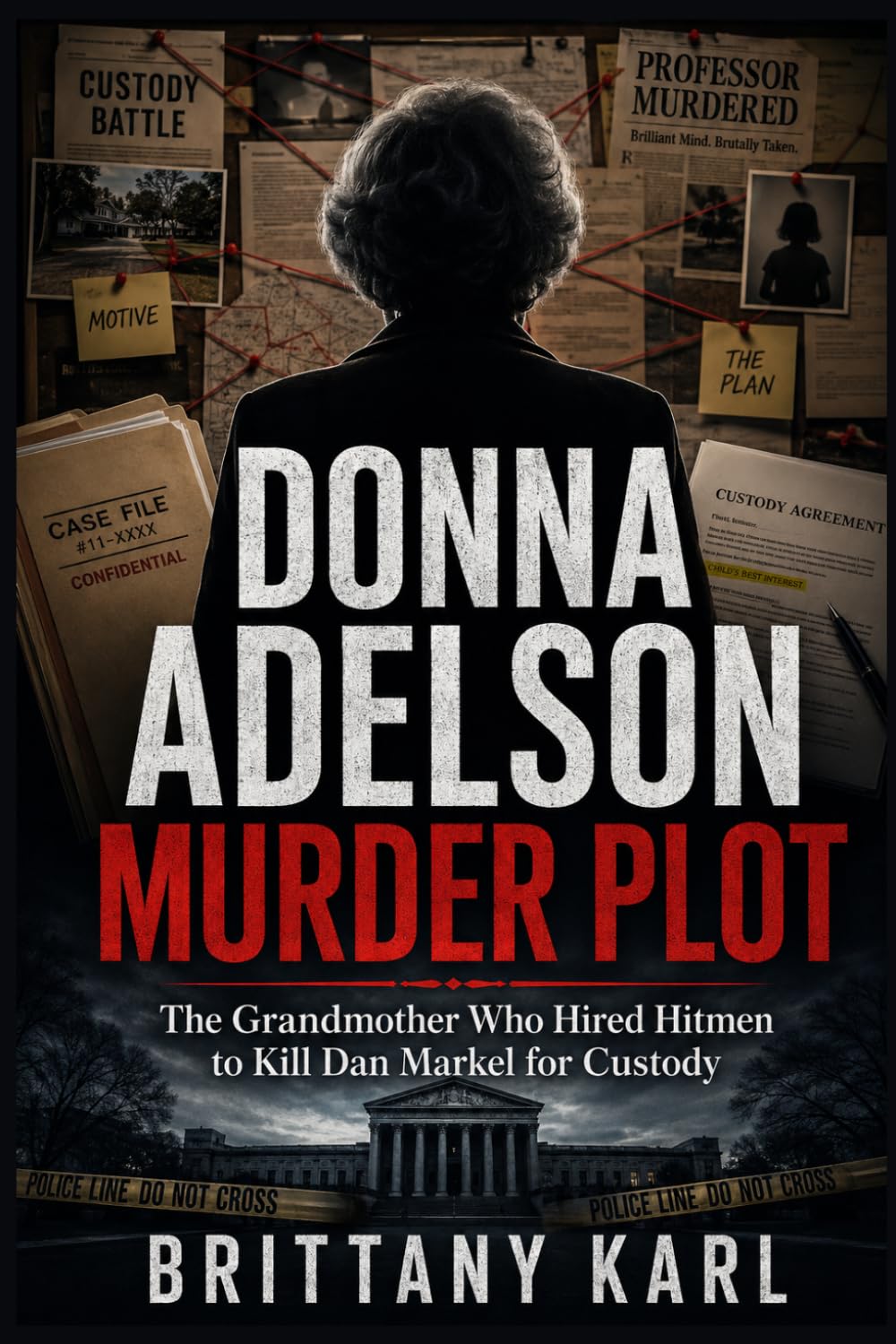Donna Adelson Murder Plot: The Grandmother Who Hired Hitmen to Kill Dan Markel for Custody