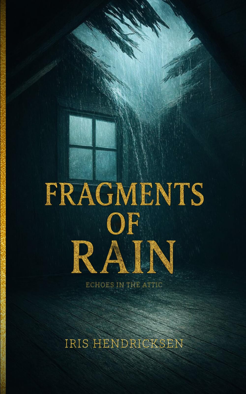 Fragments of Rain: Echoes in the Attic
