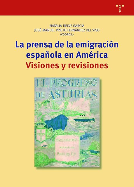 Portada de La prensa de la emigración española en américa: Visiones y revisiones