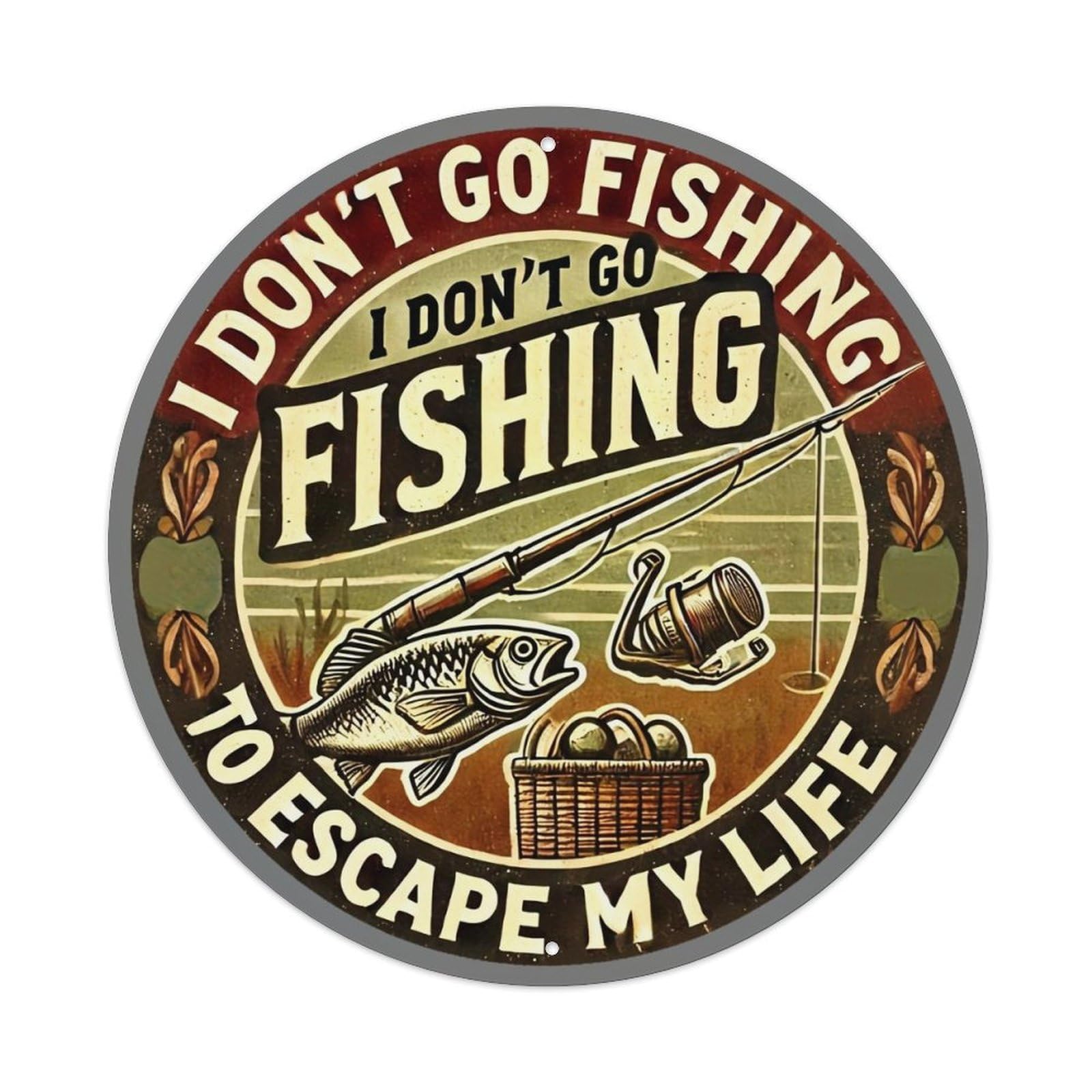 I Dont Go Fishing Tin Sign Metal Poster Vintage Metal Signs for Home Man Cave Bar Cafe Kitchen laundry room Wall Decorations 8x8 inches