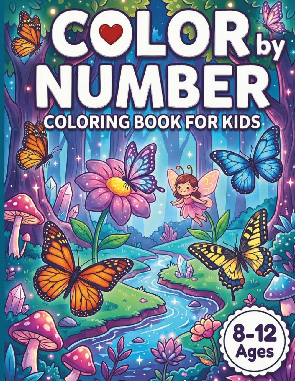 Color By Number Coloring Book for Kids Ages 8-12: Large Print Coloring Book with Animals, Gardens, Nature Patterns, and More Scenes - An Easy to ... for Ultimate Stress Relief and Creative Fun