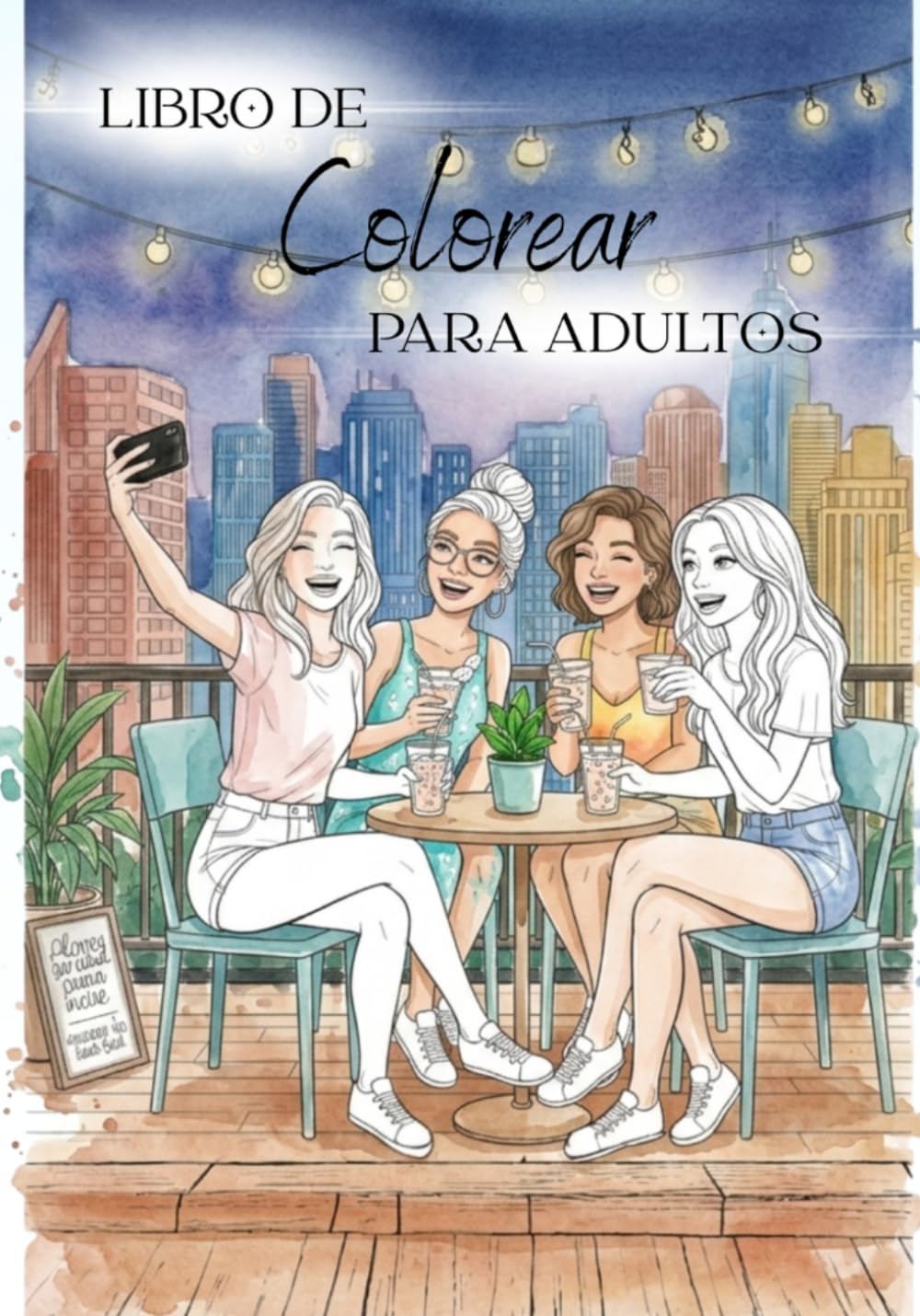 Libro de Colorear para Adultos: Escenas Relajantes de Vida Diaria, Amistad, Viajes y Autocuidado: Ilustraciones relajantes para aliviar el estrés, practicar mindfulness y disfrutar de la creatividad