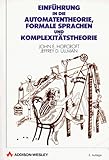 Einführung in die Automatentheorie, formale Sprachen und Komplexitätstheorie - John E Hopcroft, Jeffrey D Ullman