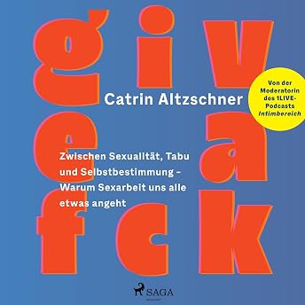 Give a fck Hörbuch von Catrin Altzschner episode artwork