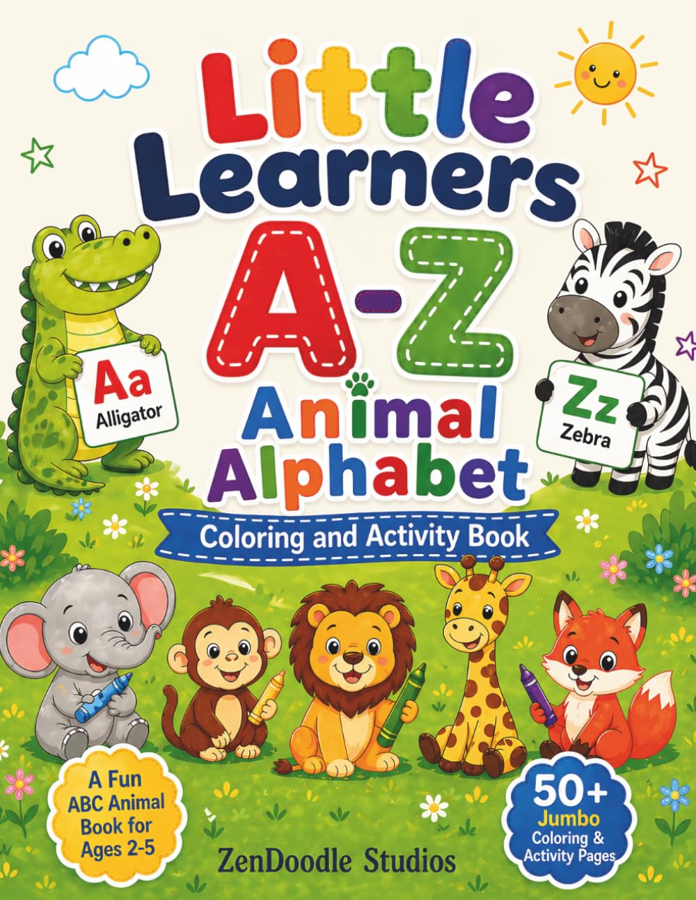 Little Learners A-Z Animal Alphabet Coloring and Activity Book: Fun ABC Animal Book for Ages 2-5 | Easy and Fun Preschool and Toddler Coloring Book | Animal Names Coloring and Activity Book