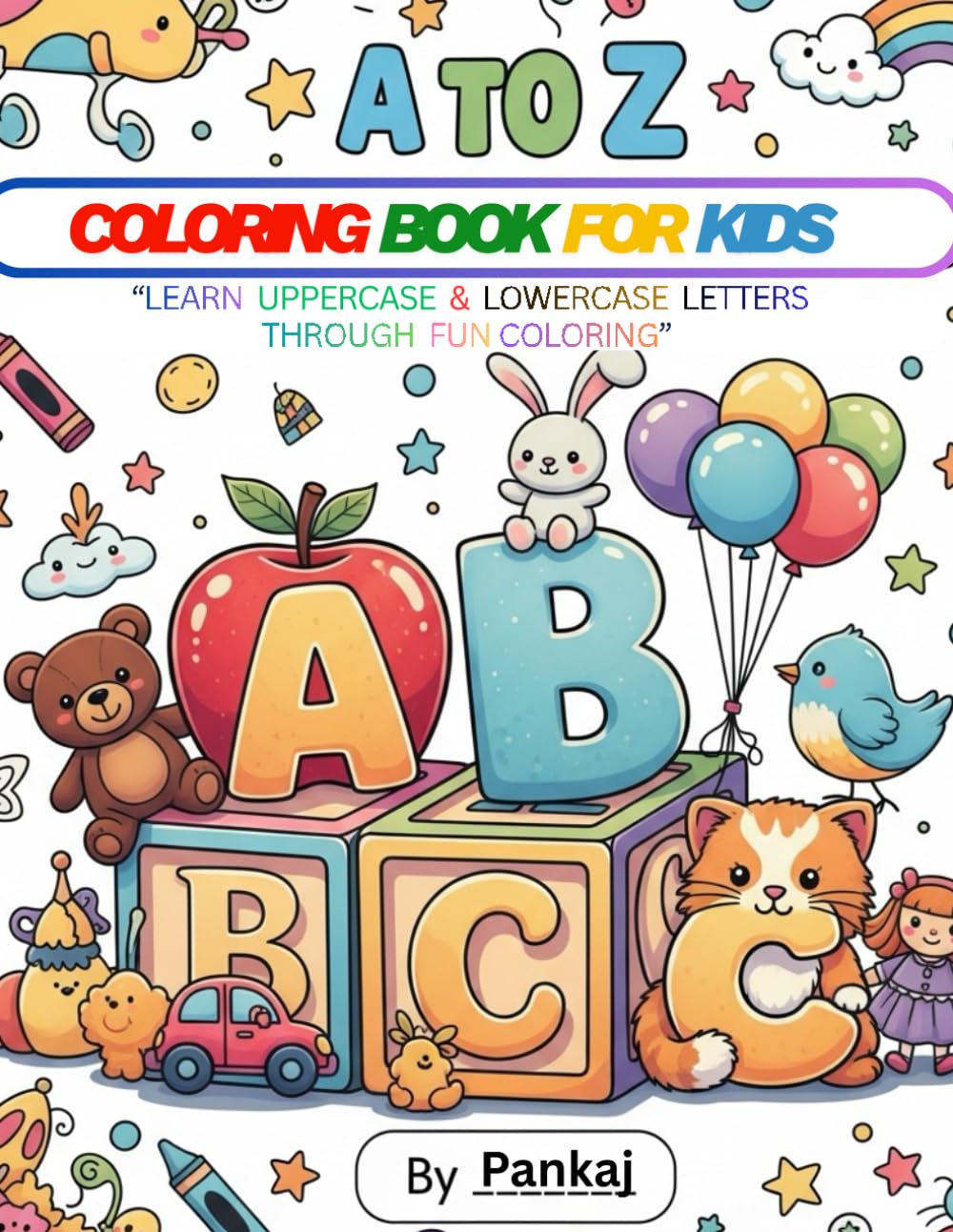 A to Z Alphabet Coloring Book for Kid: Fun ABC Coloring Pages for Toddlers 2–5