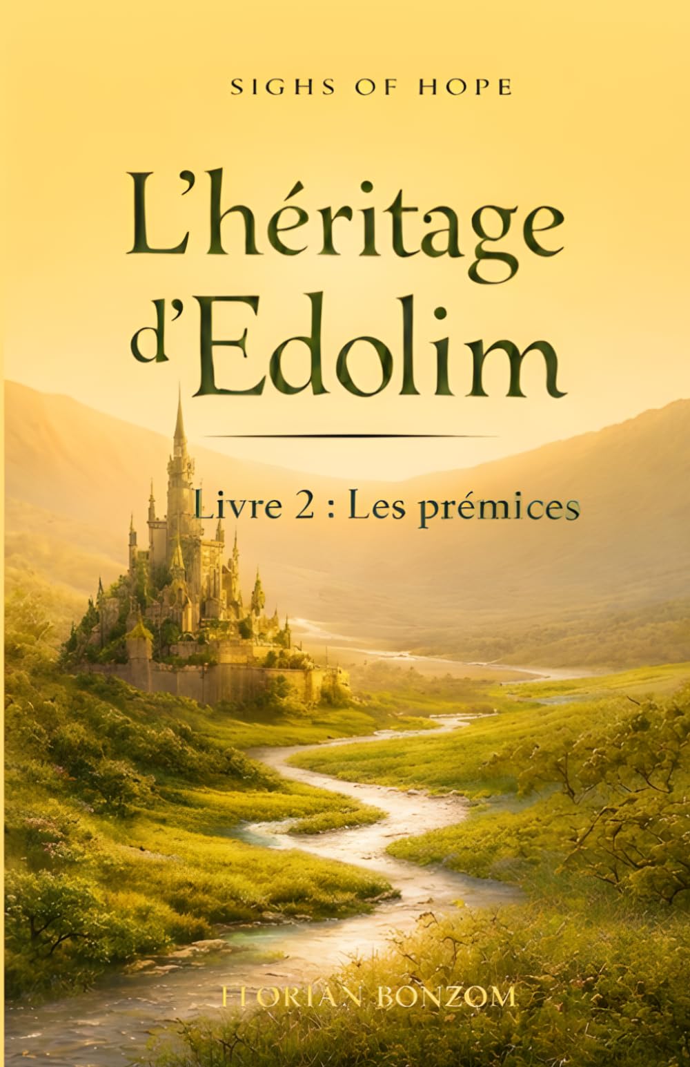 L'héritage d'Edolim: Livre 2 : Les prémices