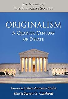 Originalism: A Quarter-Century of Debate