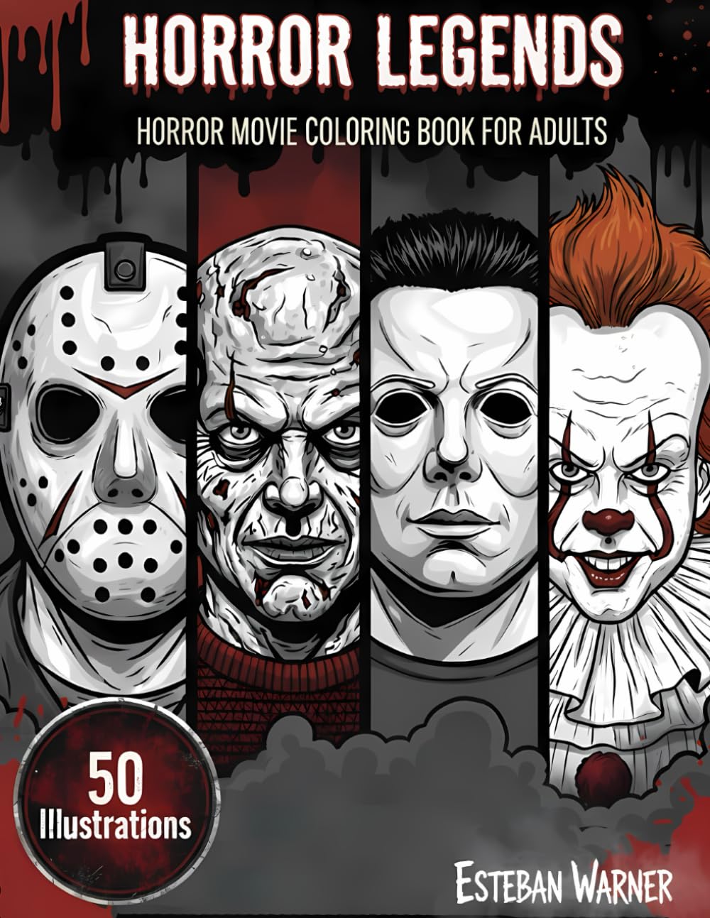Horror Movie Coloring Book For Adults: Immerse yourself in the dark and spine-chilling world of horror legends, dare to bring these terrifying characters from horror movies to life.
