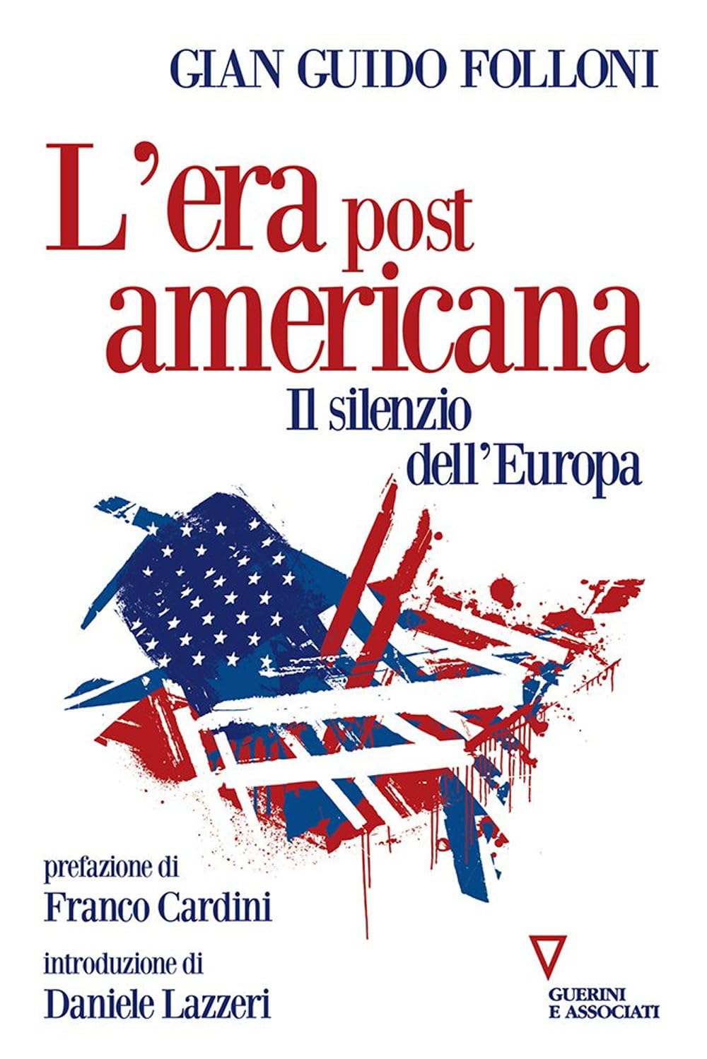 L'era Post Americana. Il Silenzio Dell'europa - 4