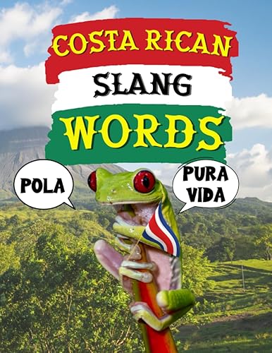 Costa Rican Slang Words: 30 Words To Talk Like A Real Tico, How to Talk Like a Costa Rican, Zentangle Book for Adults (World of Slang)