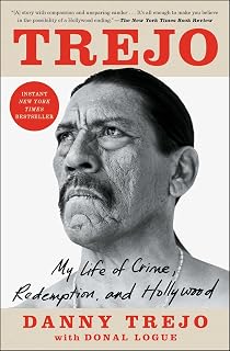 Trejo by Danny Trejo: Gripping Memoir of Crime, Prison, Addiction to Hollywood Redemption