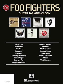 Foo Fighters Guitar Tab Anthology | Guitar Songbook with Full Notation and Tablature | 17 Rock Hits Including Everlong, Best of You, My Hero, and Times Like These