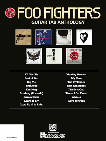 Foo Fighters Guitar Tab Anthology | Guitar Songbook with Full Notation and Tablature | 17 Rock Hits Including Everlong, Best of You, My Hero, and Times Like These