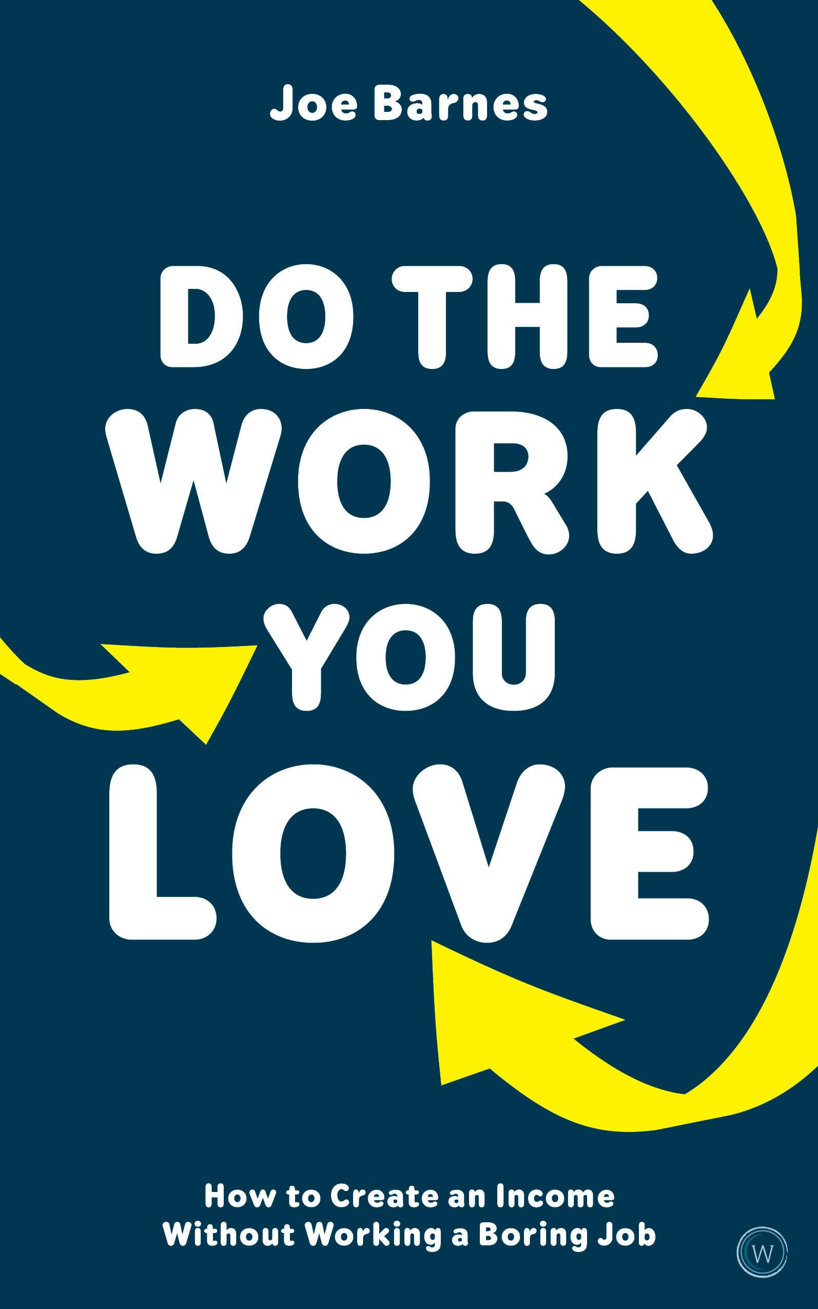 Do The Work You Love: How to Create an Income w. Barnes**