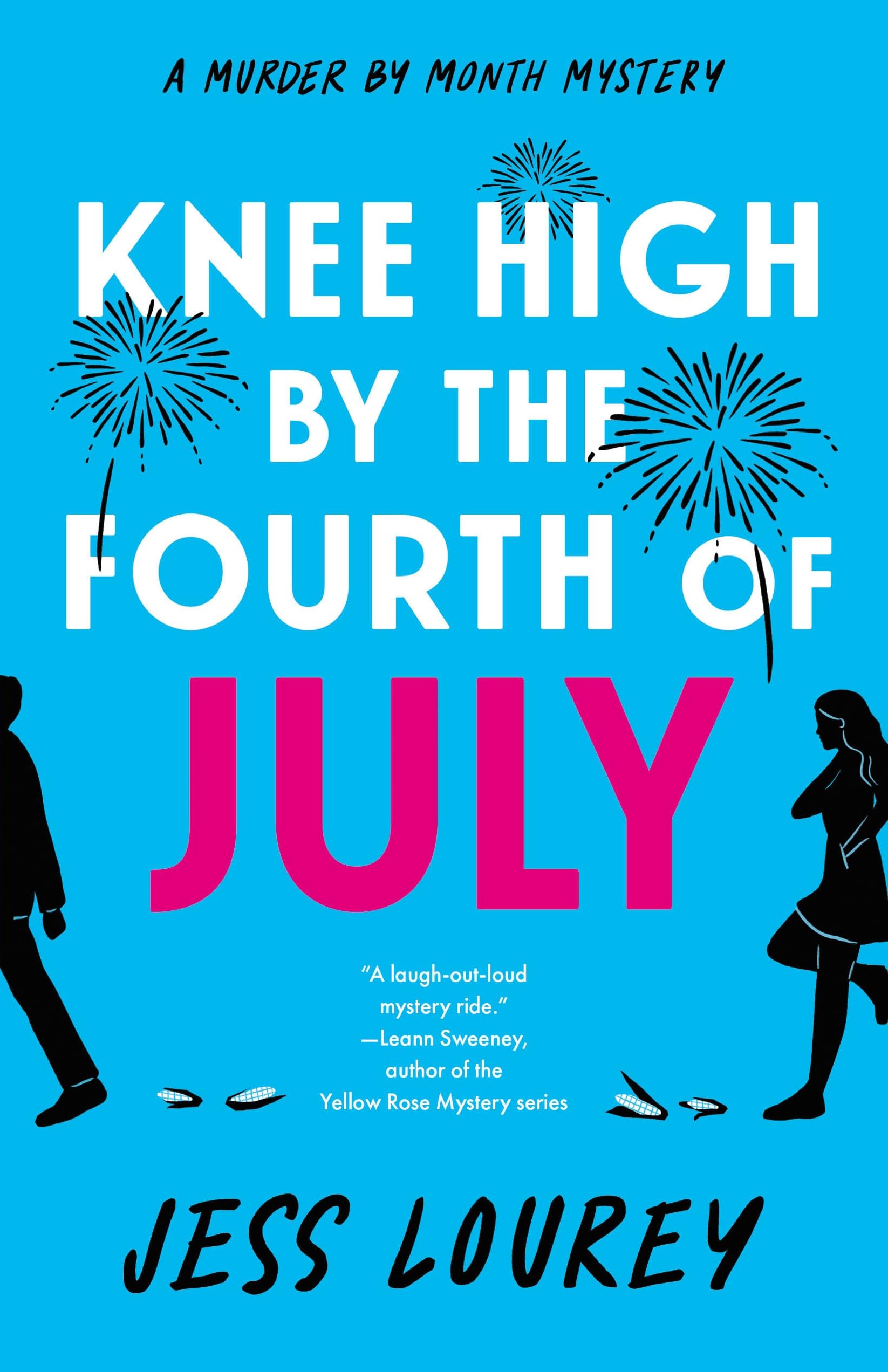 Knee High by the Fourth of July: 3 (Murder by Month Mystery)