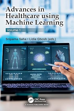 Advances in Healthcare using Machine Learning: Volume 1 book cover