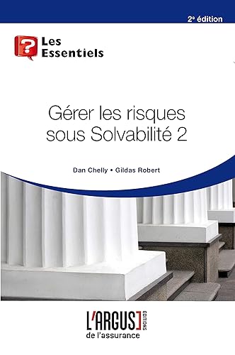 Gérer les risques sous Solvabilité 2 (2ème édition)