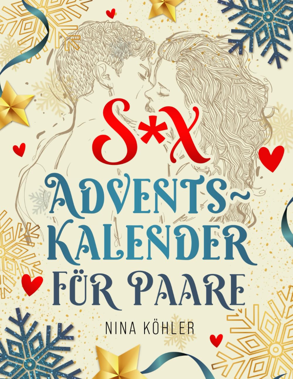Sex Adventskalender für Paare: Zusammen Genießen! 24 Tage, 24 sinnliche Abenteuer – Ein erotischer Adventskalender für mehr Liebe, Lust und Leidenschaft