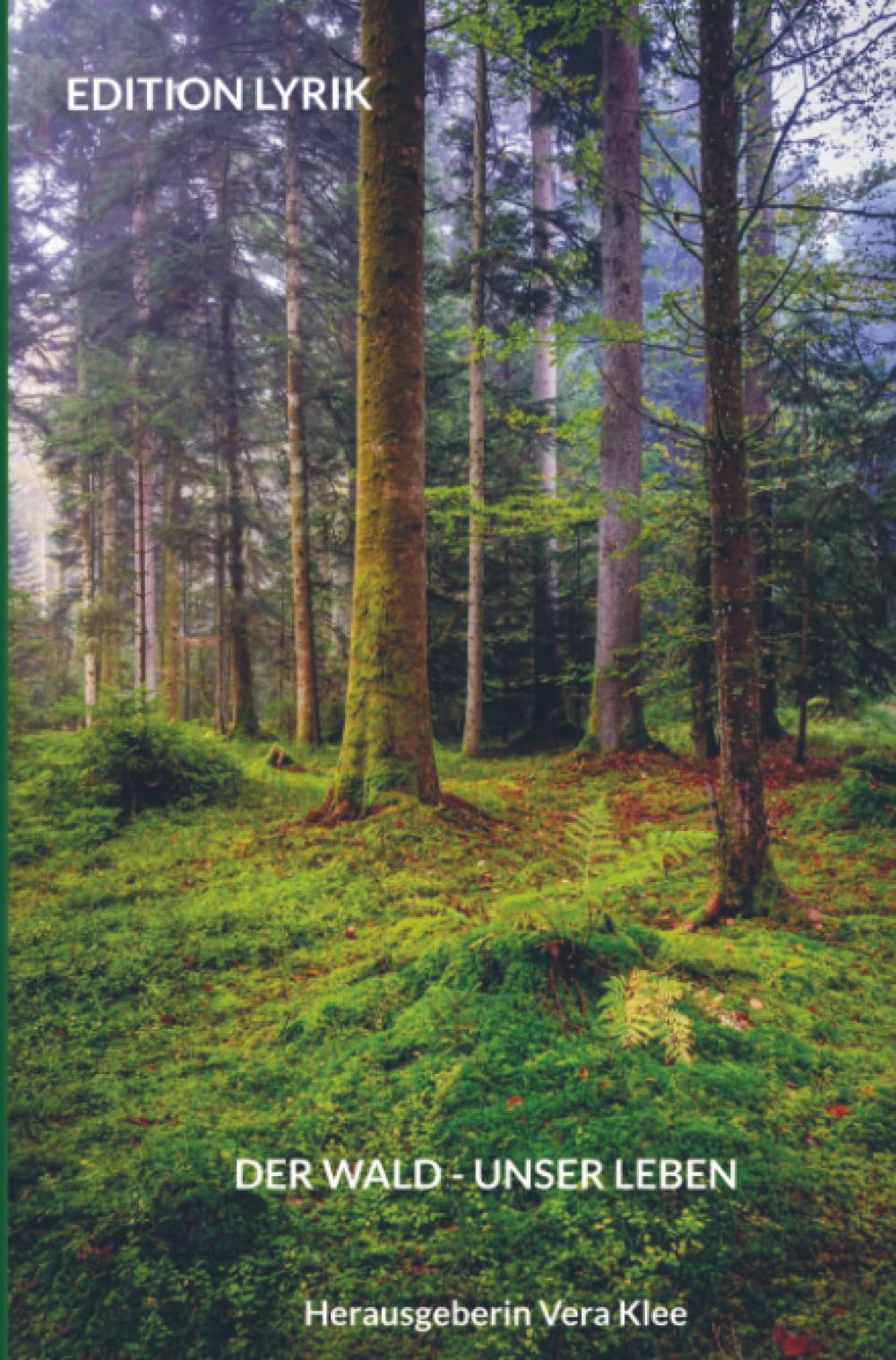 Der Wald - Unser Leben