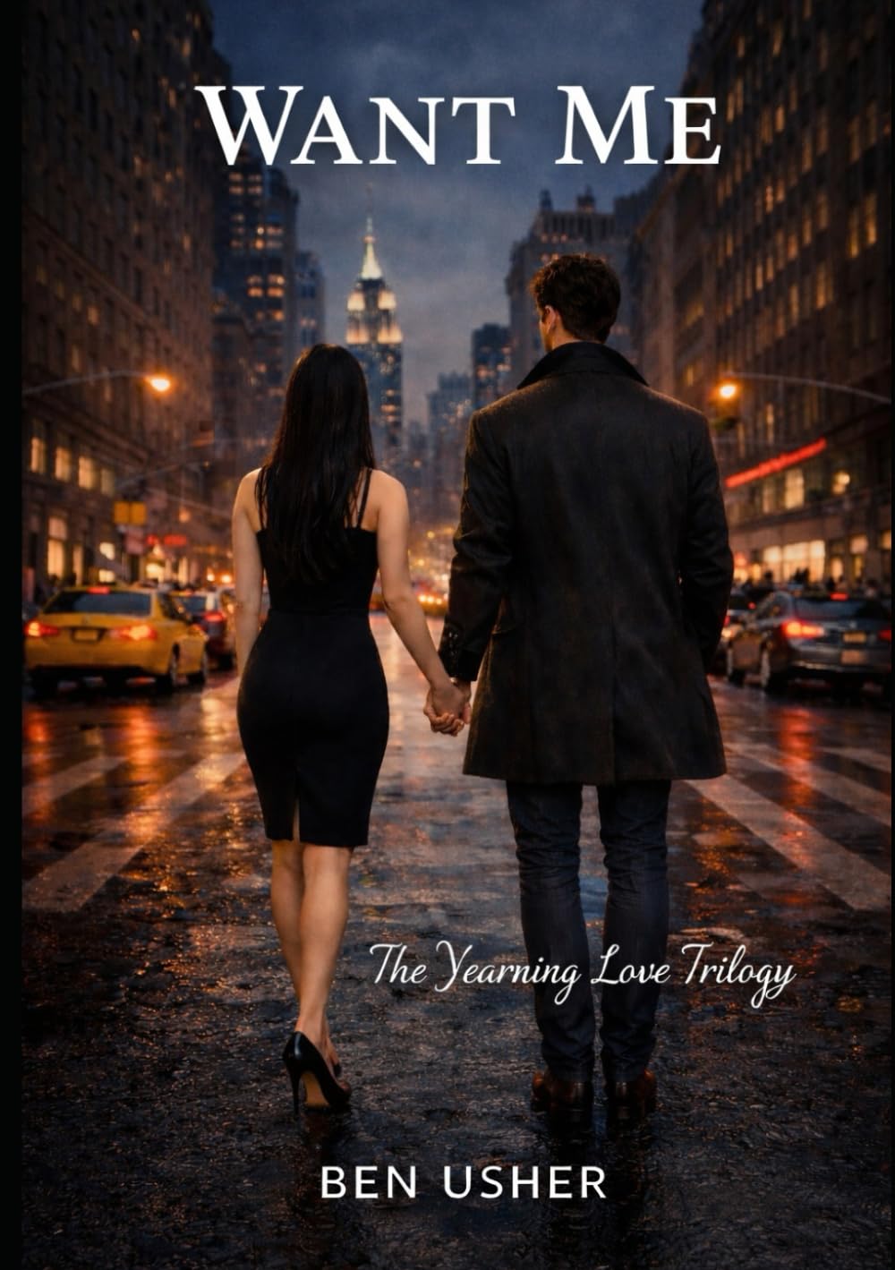 Want Me: A Yearning Love Novel (The Yearning Love Trilogy)