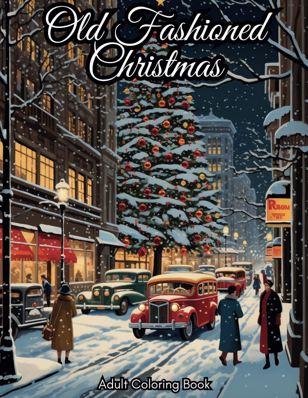Old Fashioned Christmas Coloring Book for Adults: 50 Vintage Grayscale Coloring Pages with Mindful Holiday Designs for Men & Women I Stress and Anxiety Relief