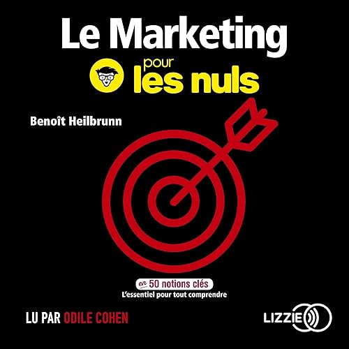 Le marketing pour les nuls en 50 notions clés