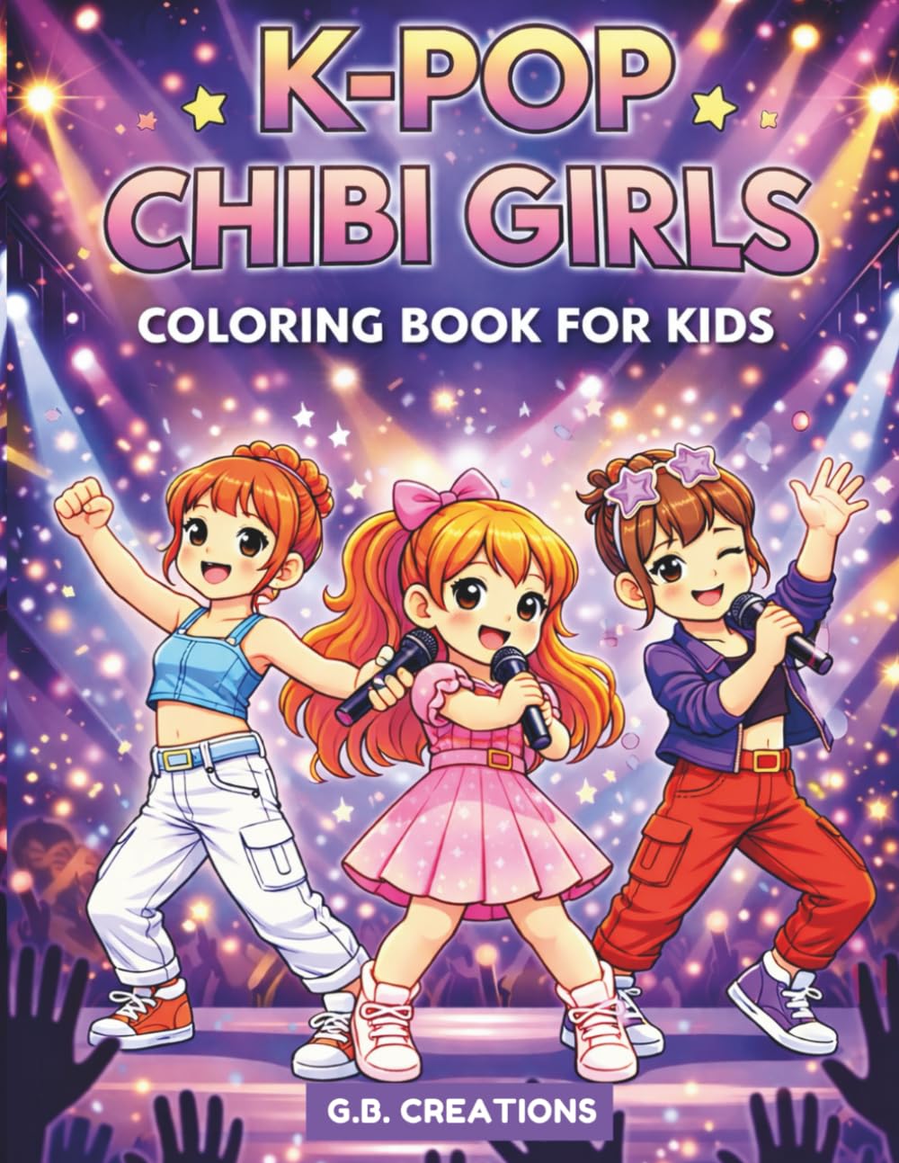 K-POP CHIBI GIRLS: Cute Idol Performances, Stage Outfits, Concert Scenes & Backstage Moments — Fun Coloring Pages for Kids, Tweens & K-Pop Fans