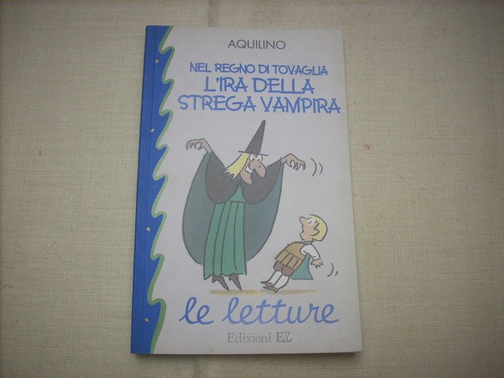 Nel regno di Tovaglia. L'ira della strega vampira