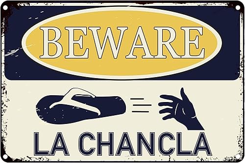 Beware Of La Chancla - Cartel de lata divertido de 12 x 8 pulgadas, latino hispano, latino, latino, latino, latino, decoración del hogar, bodega