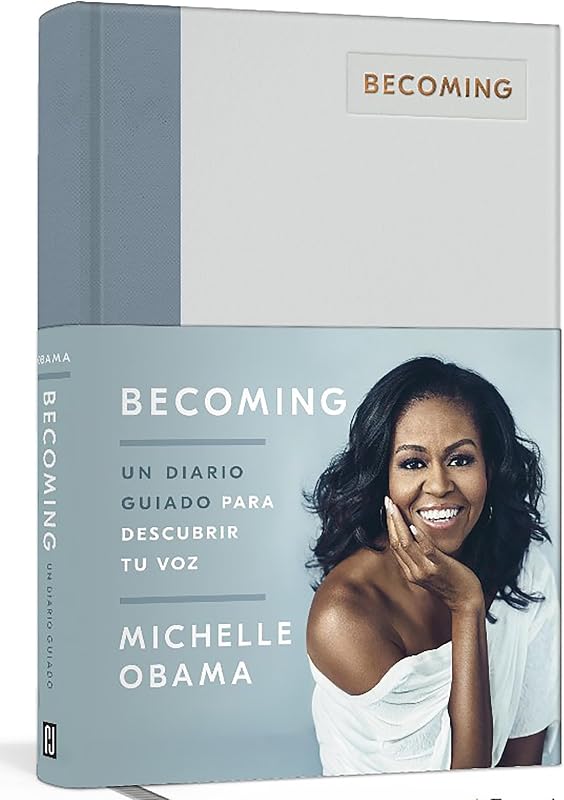 Becoming. Un diario guiado / Becoming: A Guided Journal for Discovering Your Voice (Spanish Edition)