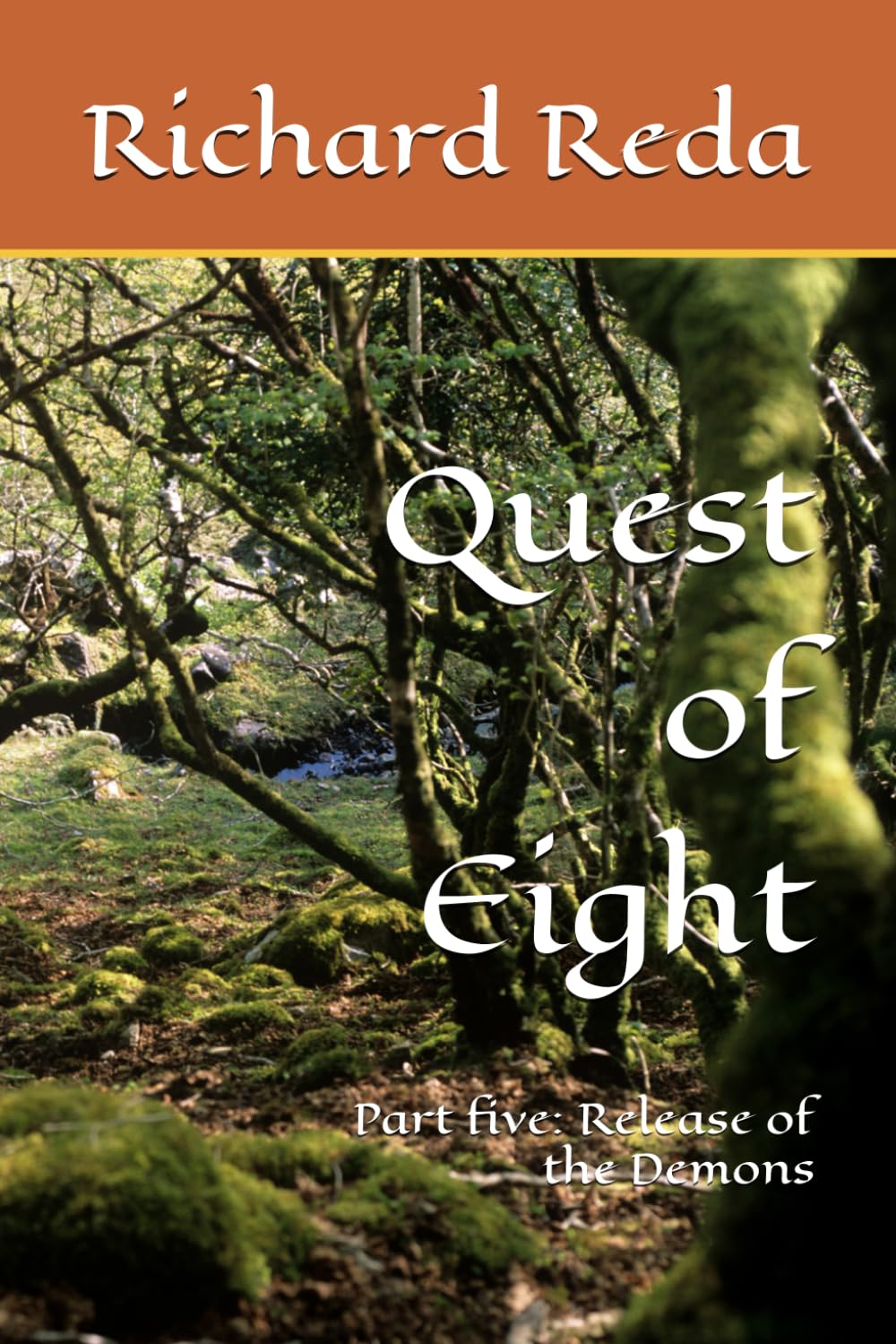 Quest of Eight: Part five: Release of the Demons