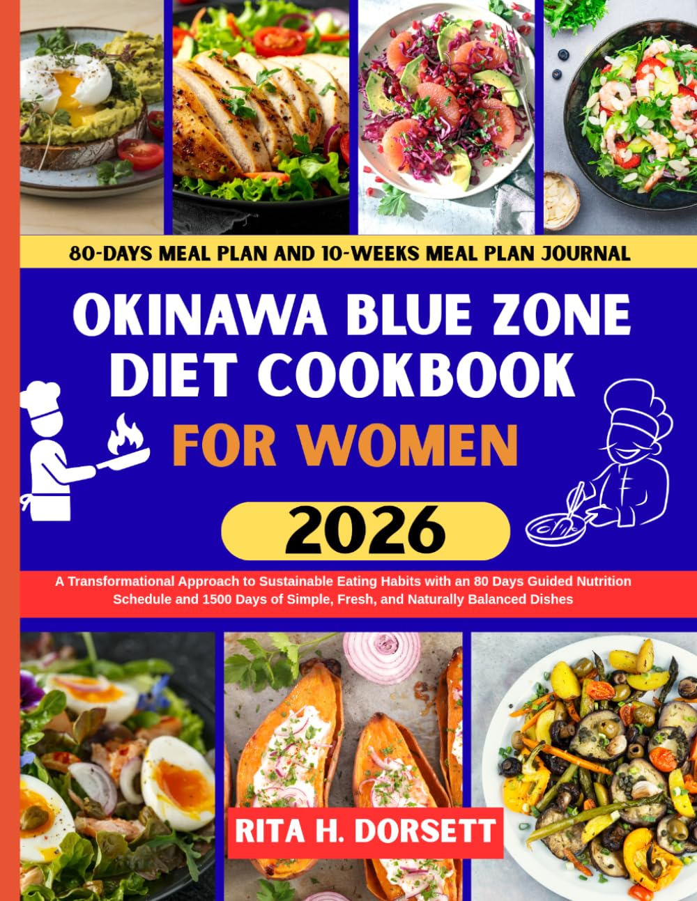 Okinawa Blue Zone Diet Cookbook For Women: A Transformational Approach to Sustainable Eating Habits with an 80 Days Guided Nutrition Schedule and 1500 ... Dorsett Diet and Nutrition Cookbook Series)