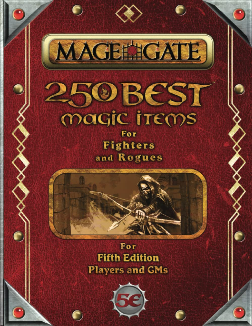 250 Best Magic Items for Fighters and Rogues: For Fifth Edition Players and GMs (250 Best Magic Items for 5th Edition (5e))