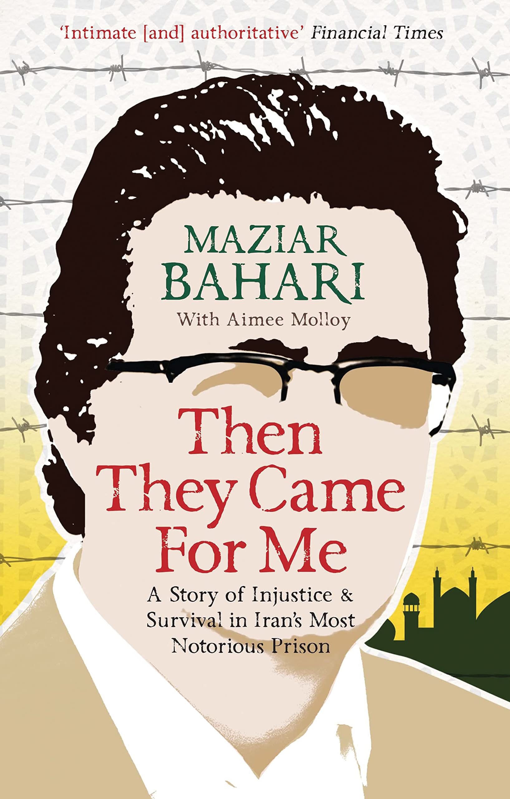 Then They Came For Me By Maziar Bahari