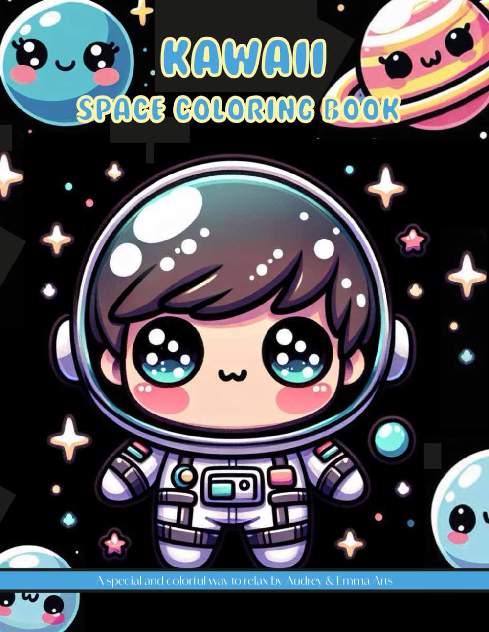 Kawaii Space Coloring Book: 50 cute Illustrations to Color for Kids and Adults