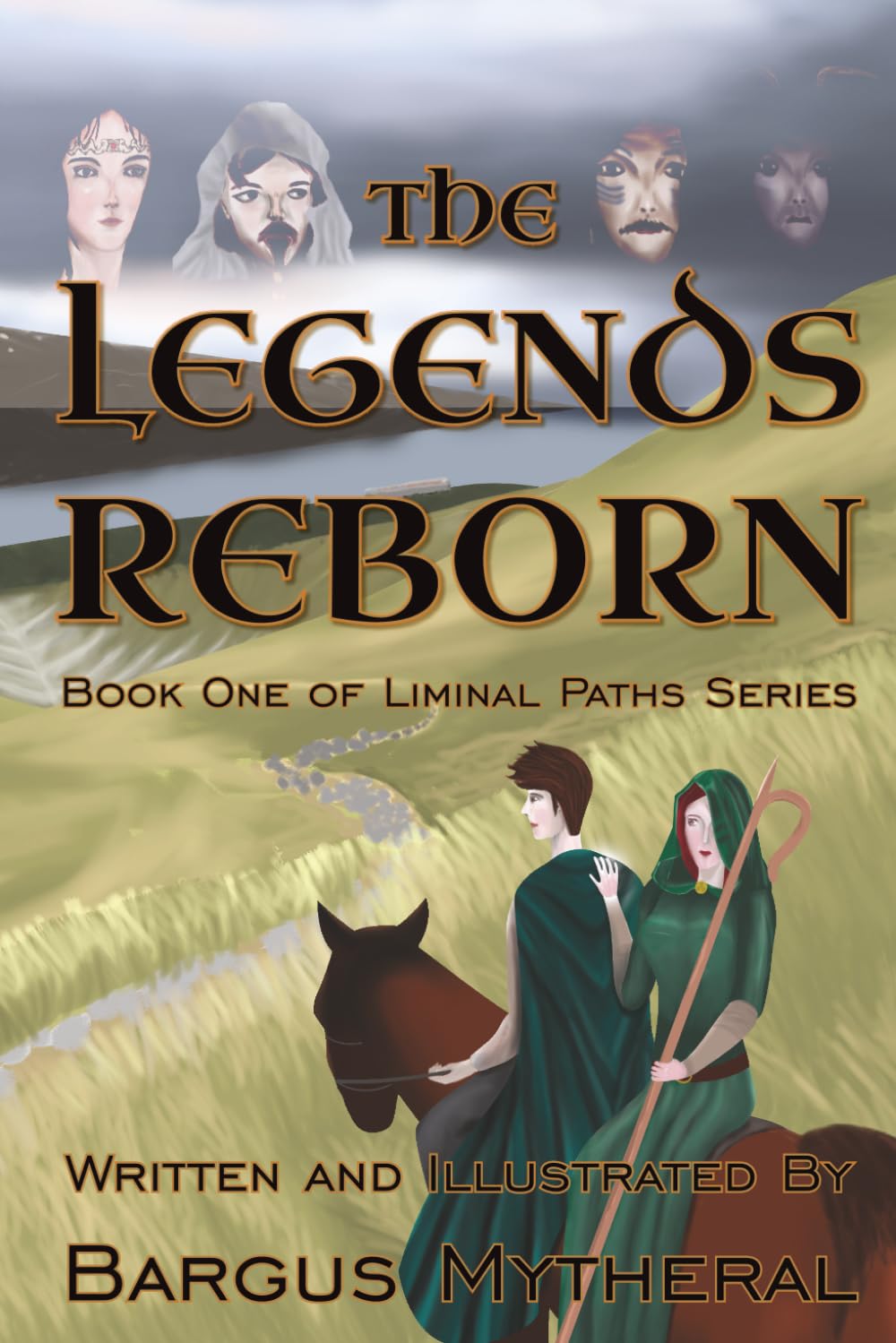 The Legends Reborn: Book One of Liminal Paths Series