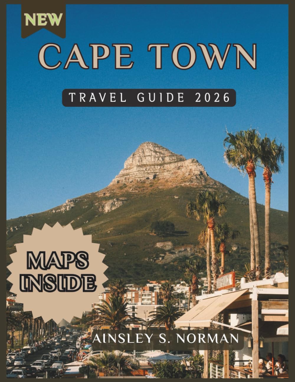 CAPE TOWN TRAVEL GUIDE 2026: A Local-Focused Guide to Neighborhoods, Food Routes, Day Trips, and Practical Planning