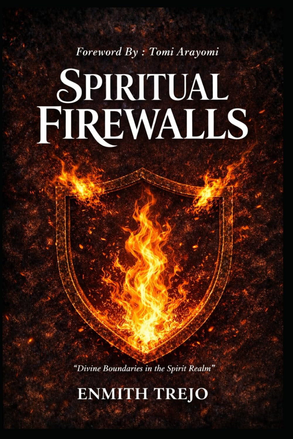 Spiritual Firewalls: Divine Boundaries In The Spirit Realm