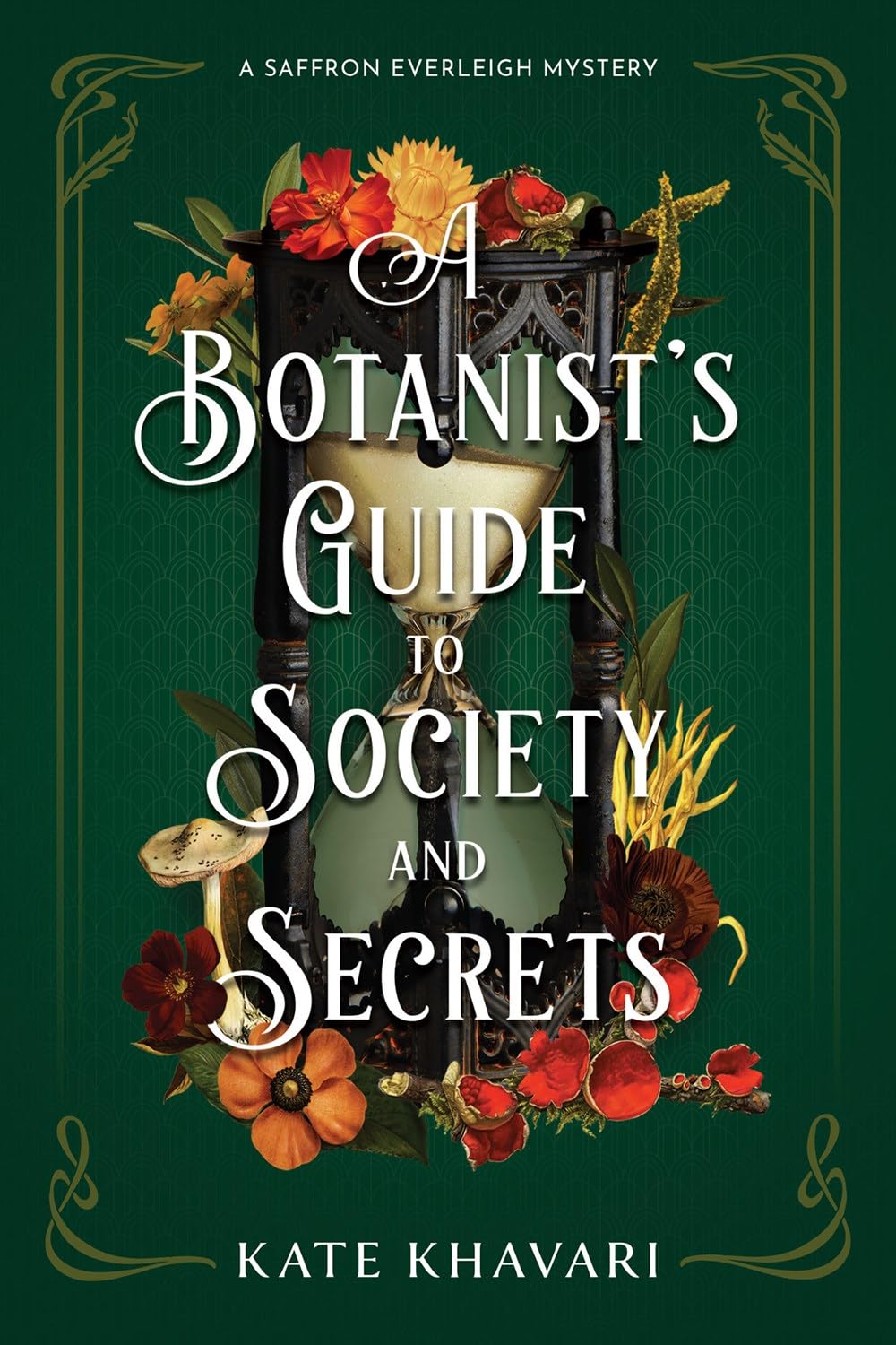 Botanist's Guide to Society and Secrets, A: 3 (A Saffron Everleigh Mystery)
