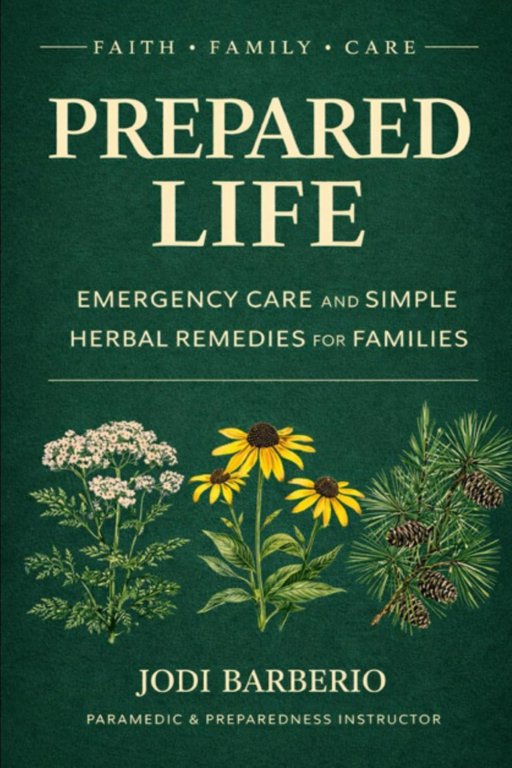 Prepared Life: Emergency Care and Simple Herbal Remedies for Families