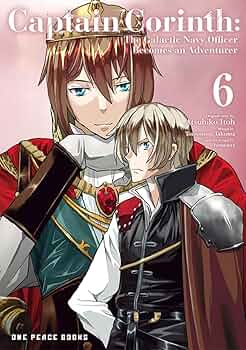 Captain Corinth Volume 6: The Galactic Navy Officer Becomes