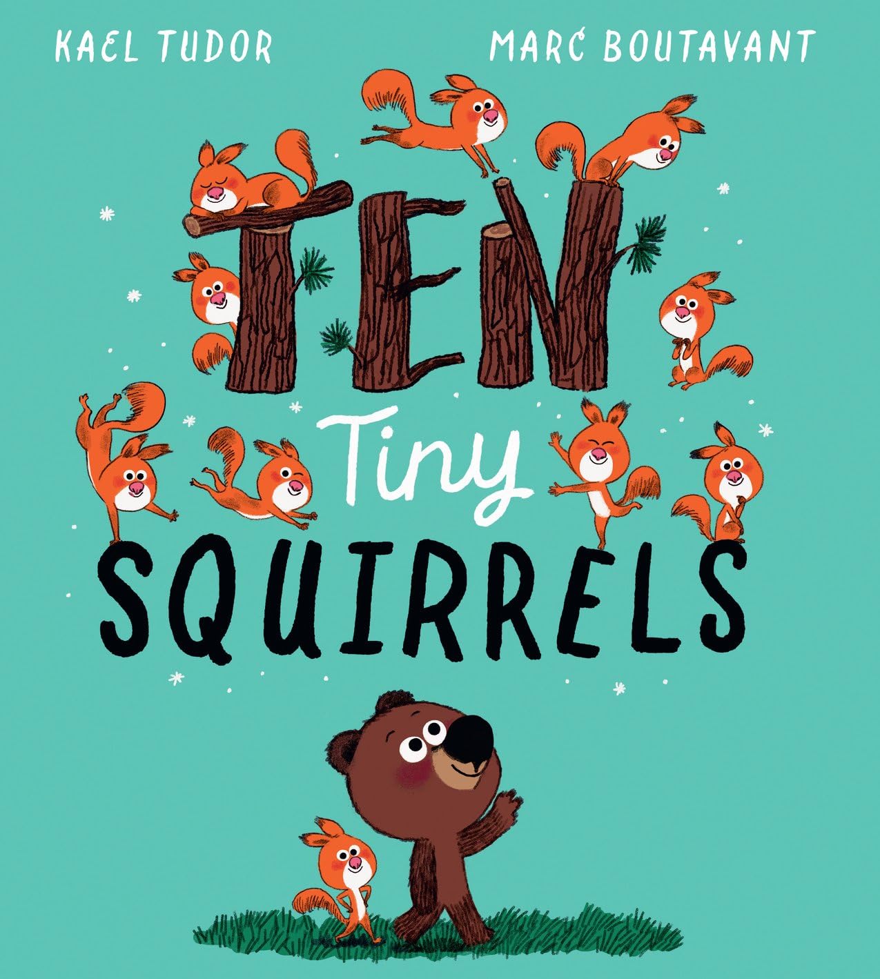 Ten Tiny Squirrels: A super silly counting tale!