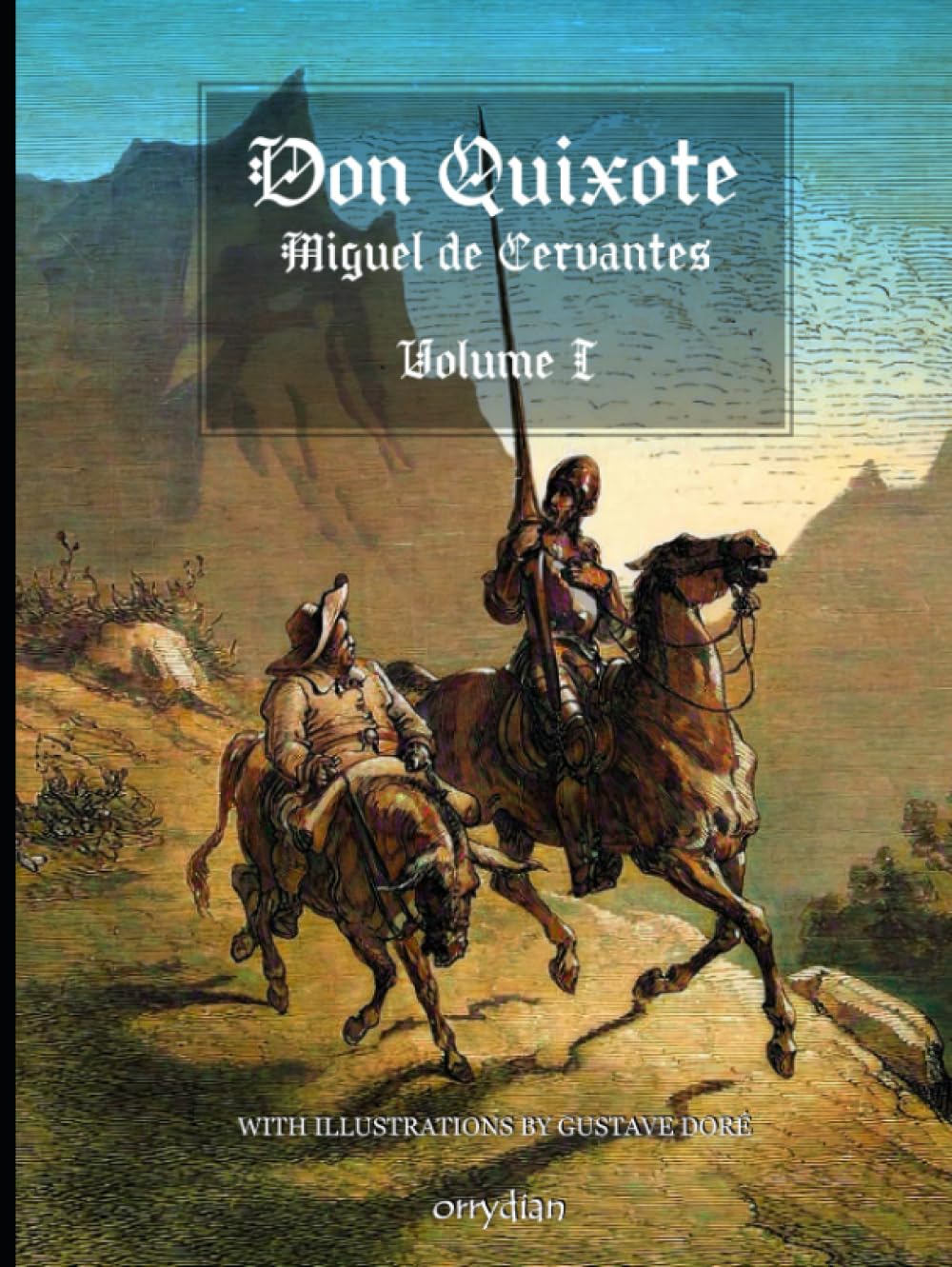Don Quixote, Volume I: Illustrated by Gustave Doré