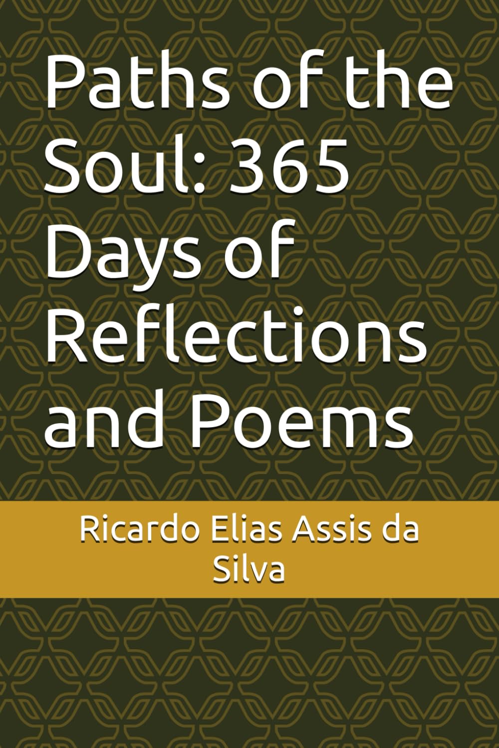 Paths of the Soul: 365 Days of Reflections and Poems