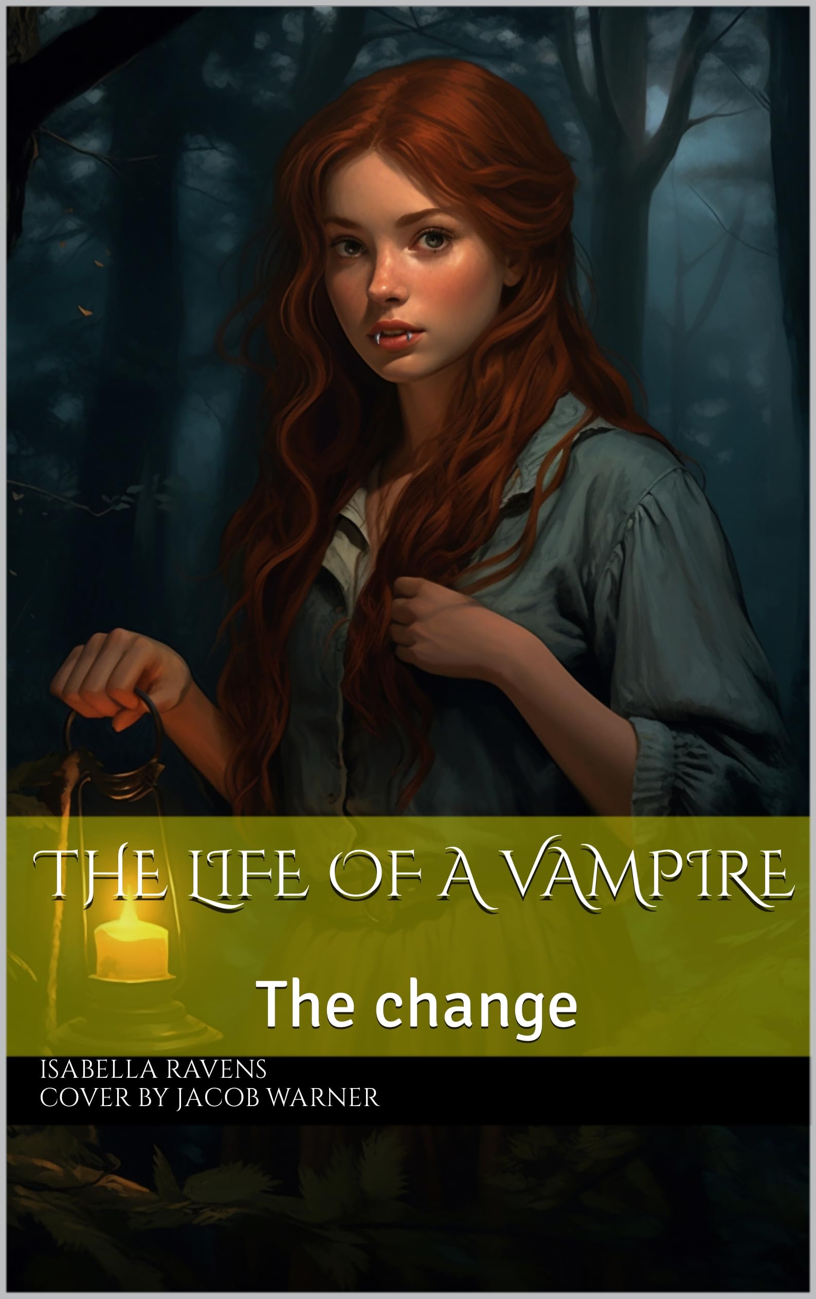 The Life of a Vampire : The change