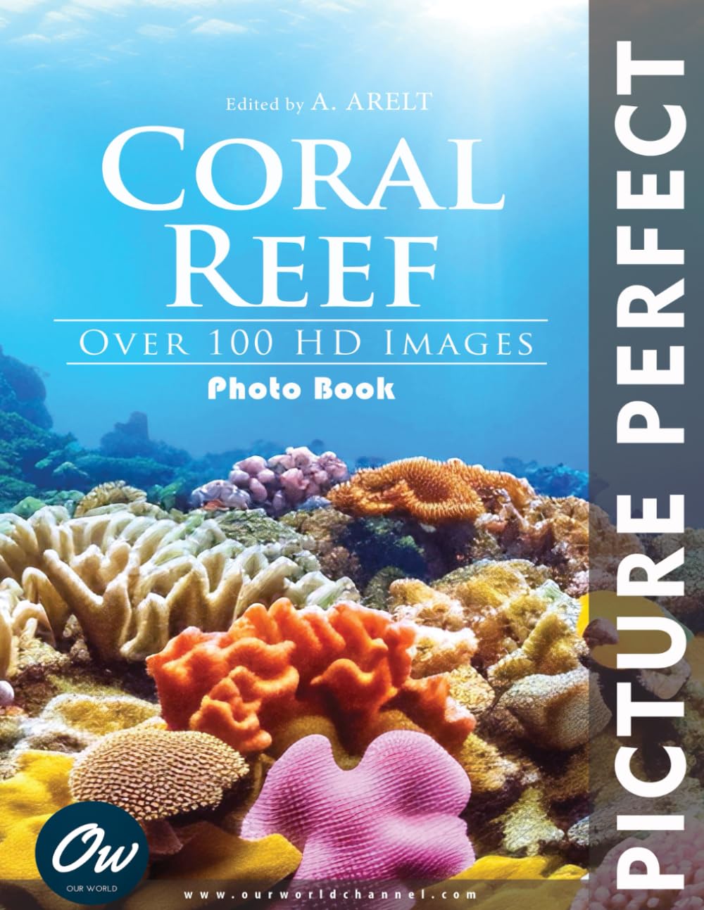Coral Reef : Picture Perfect Photobook: Over 100 HD Images